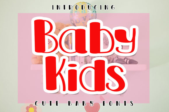 Baby Kids Font for Eye-Catching Campaign Designs