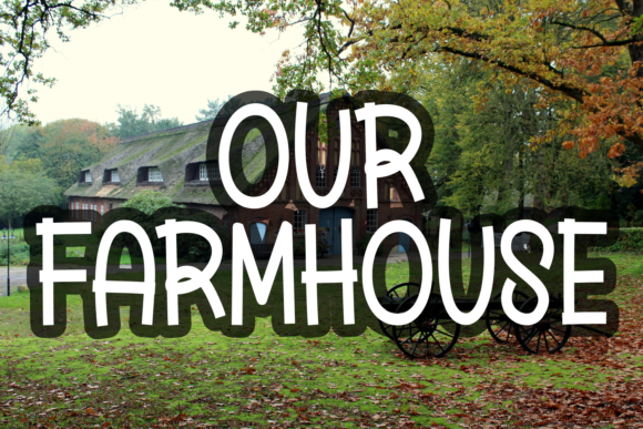 Our Farmhouse Font Review and Download Guide