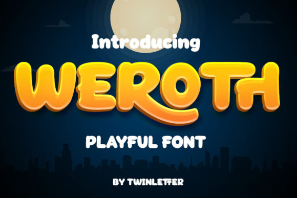 Weroth: A Playful Display Font for Joyful Design